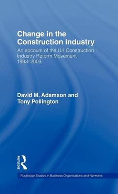 Book cover for Change in the Construction Industry: An Account of the UK Construction Industry Reform Movement 1993 2003