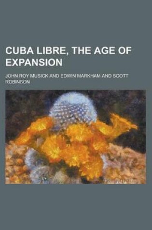 Cover of Cuba Libre, the Age of Expansion