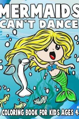 Cover of Mermaids Can't Dance