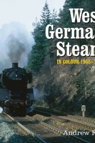 Cover of West German Steam in Colour 1955-1975