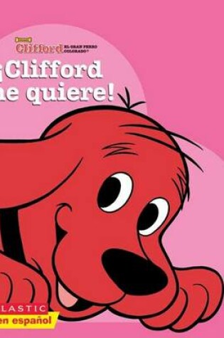 Cover of Clifford Me Quiere!