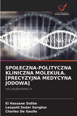 Book cover for Spoleczna-Polityczna Kliniczna Molekula. [Precyzyjna Medycyna Jodowa]