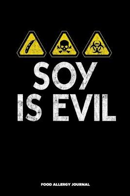 Book cover for Soy is Evil Food Allergy Journal