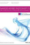 Book cover for Advanced Photoshop CC for Design Professionals Digital Classroom