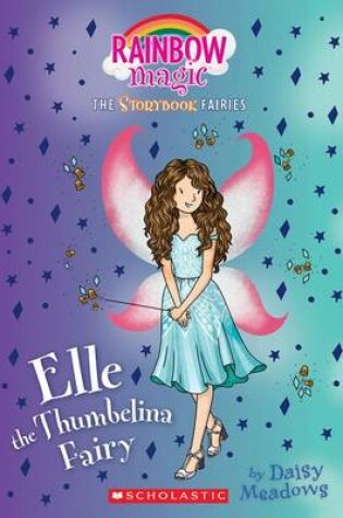 Cover of Elle the Thumbelina Fairy (Storybook Fairies #1)