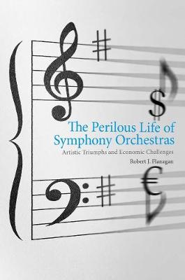 Book cover for The Perilous Life of Symphony Orchestras