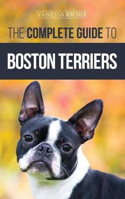 Book cover for The Complete Guide to Boston Terriers