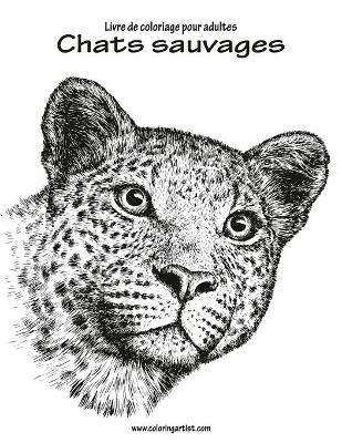 Book cover for Livre de coloriage pour adultes Chats sauvages 1