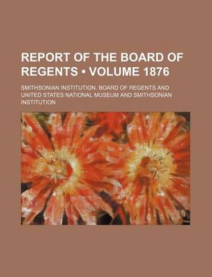 Book cover for Report of the Board of Regents (Volume 1876)