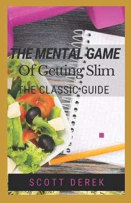 Book cover for The Mental Game Of Getting Slim