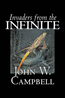 Book cover for Invaders from the Infinite by John W. Campbell, Science Fiction, Adventure