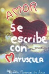 Book cover for Amor Se Escribe Con Mayuscula