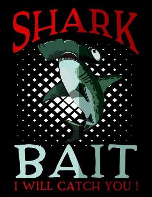 Book cover for Shark Bait I Will Catch You