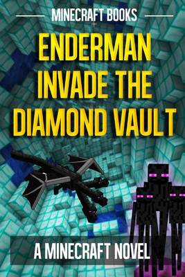 Book cover for Enderman Invade the Diamond Vault