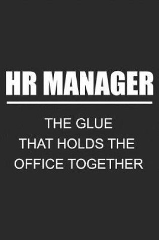 Cover of HR Manager The Glue That Holds The Office Together