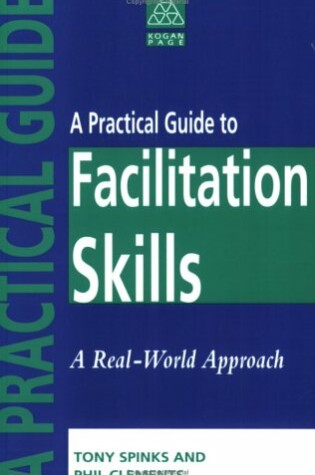 Cover of A Practical Guide to Facilitation Skills