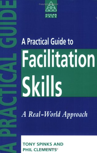 Book cover for A Practical Guide to Facilitation Skills