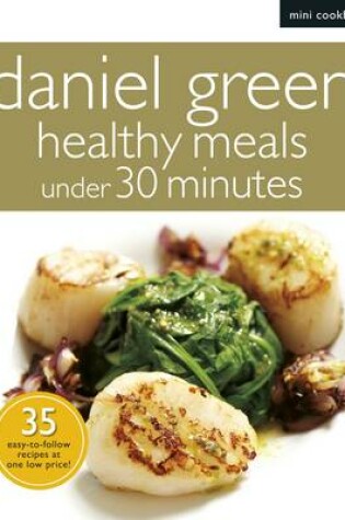 Cover of Mini Cookbooks: Healthy Meals Under 30 Minutes