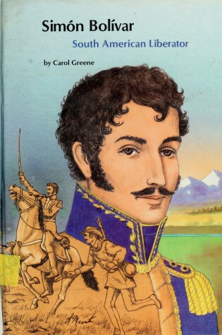 Cover of Simon Bolivar, South American Liberator