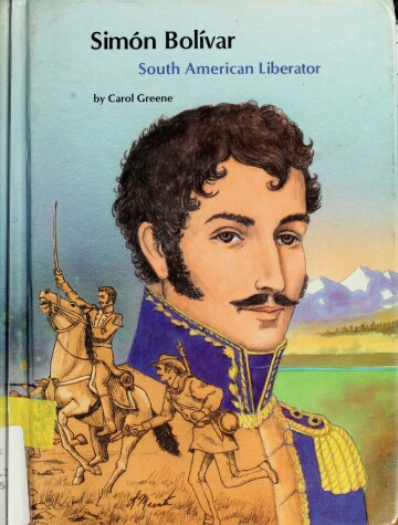 Book cover for Simon Bolivar, South American Liberator