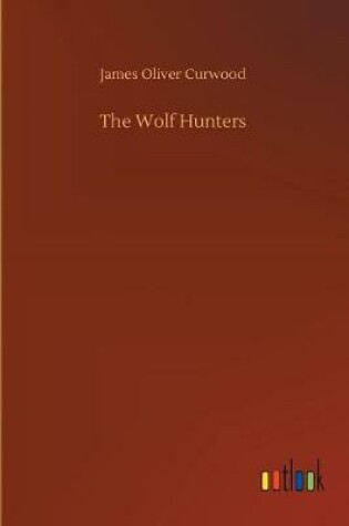 Cover of The Wolf Hunters