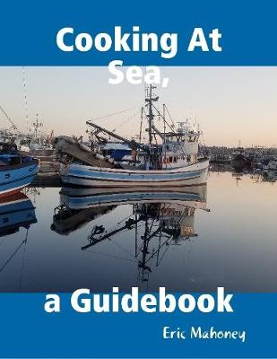 Book cover for Cooking At Sea, a Guidebook