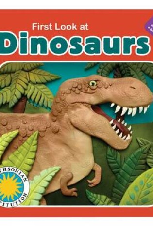 Cover of First Look at Dinosaurs