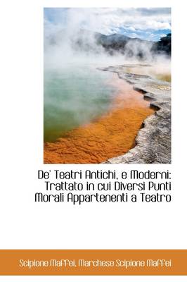 Book cover for de' Teatri Antichi, E Moderni