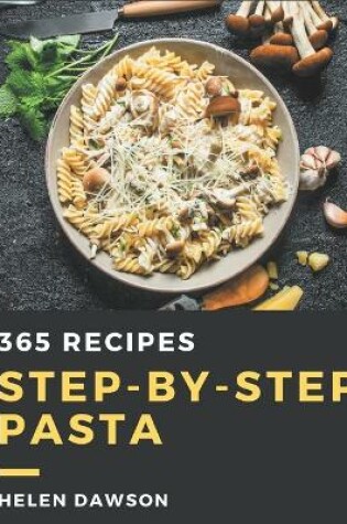 Cover of 365 Step-by-Step Pasta Recipes