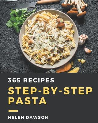Book cover for 365 Step-by-Step Pasta Recipes