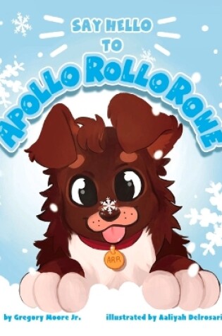 Cover of Say Hello to Apollo Rollo Rowe