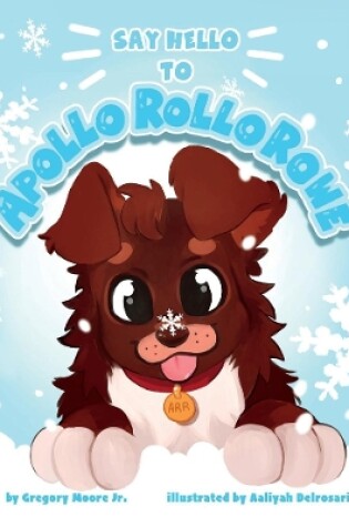 Cover of Say Hello to Apollo Rollo Rowe