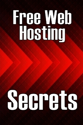 Cover of Free Web Hosting Secrets