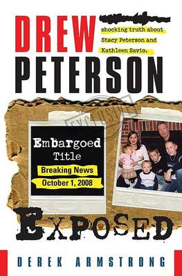 Book cover for Drew Peterson Exposed