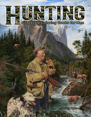 Book cover for Hunting Grayscale Coloring Books for Men