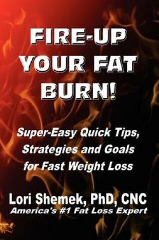 Cover of Fire-Up Your Fat Burn!