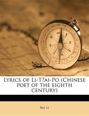 Book cover for Lyrics of Li-T AI-Po (Chinese Poet of the Eighth Century)