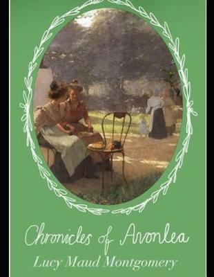 Book cover for Chronicles of Avonlea (Annotated)