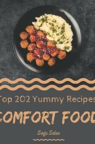 Cover of Top 202 Yummy Comfort Food Recipes