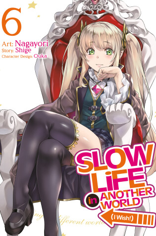 Cover of Slow Life In Another World (I Wish!) (Manga) Vol. 6