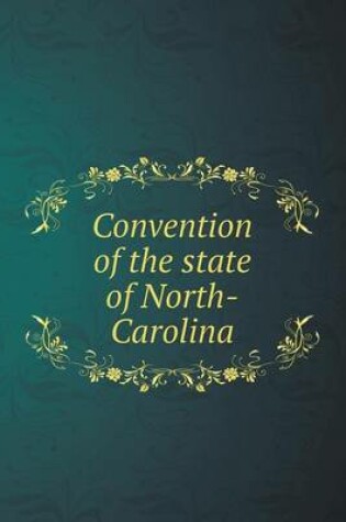 Cover of Convention of the State of North-Carolina