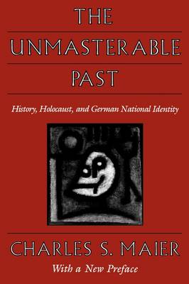 Cover of The Unmasterable Past