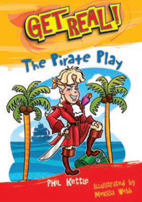 Cover of Get Real: The Pirate Play