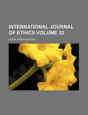 Book cover for International Journal of Ethics Volume 32