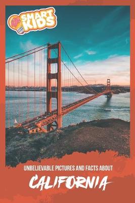 Book cover for Unbelievable Pictures and Facts About California