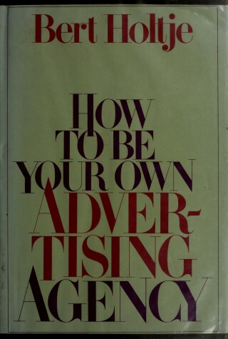 Book cover for How to be Your Own Advertising Agency