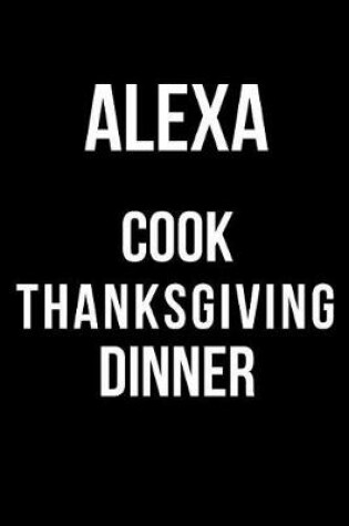 Cover of Alexa Cook Thanksgiving Dinner