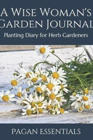 Cover of A Wise Woman's Garden Journal