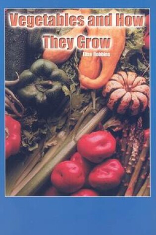 Cover of Vegetables and How They Grow