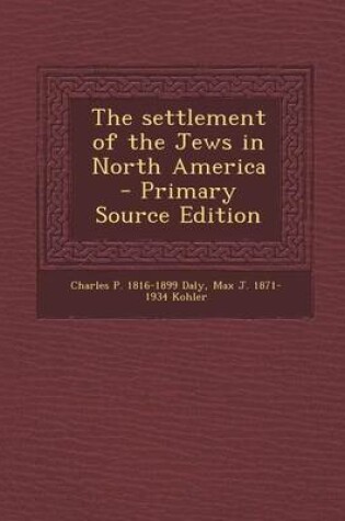 Cover of The Settlement of the Jews in North America